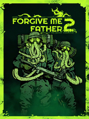 Forgive Me Father 2